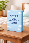 CUANDO LA ANSIEDAD LLAMA